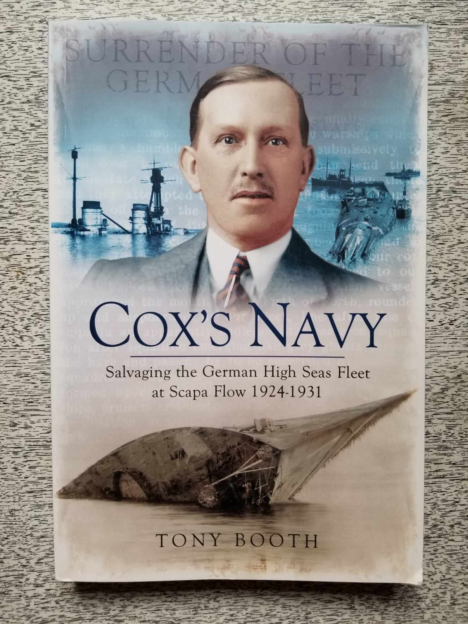 Cox's Navy: Salvaging the German High Seas Fleet at Scapa Flow 1924-1931 by Tony Booth