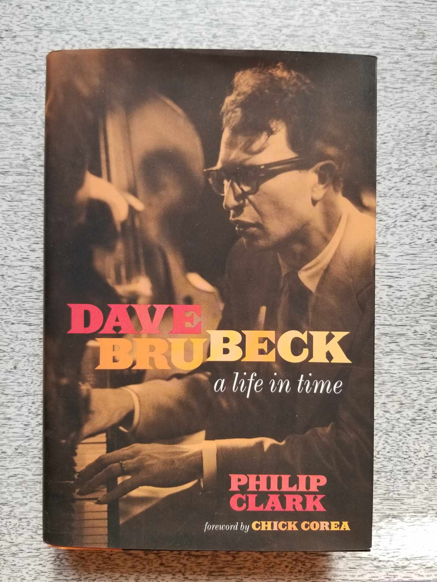Dave Brubeck: A Life in Time by Philip Clark