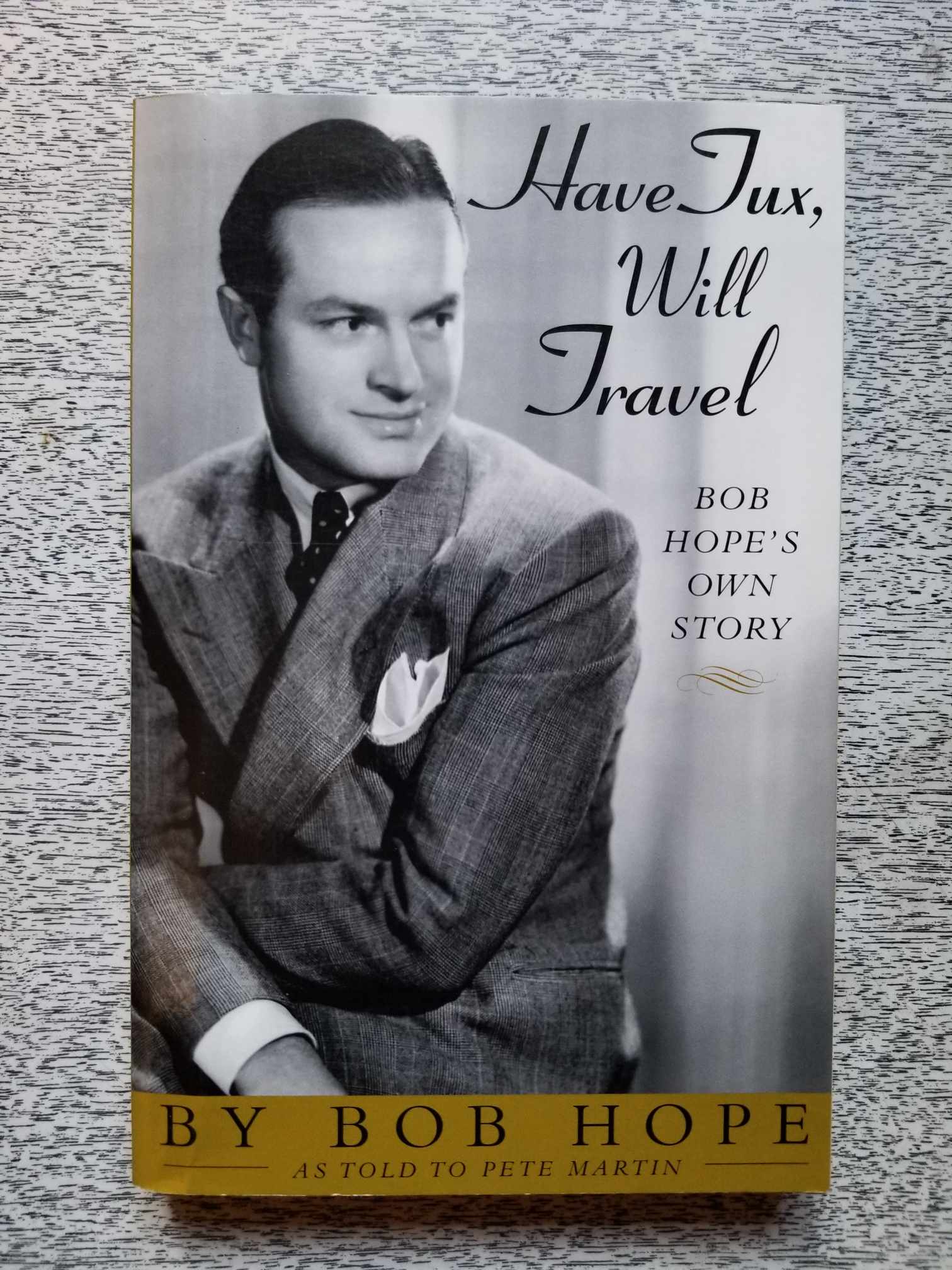 Have Tux, Will Travel by Bob Hope
