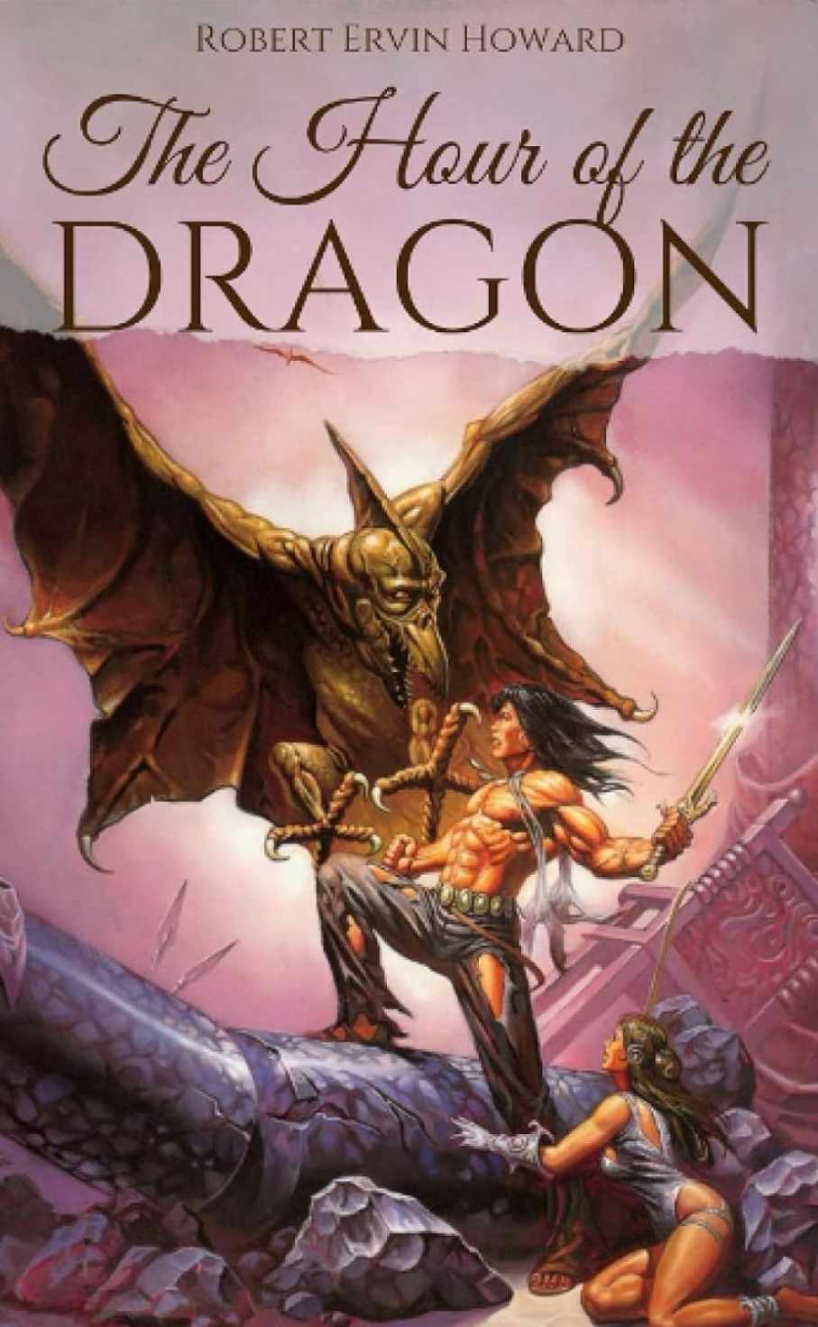 The Hour of the Dragon by Robert Ervin Howard