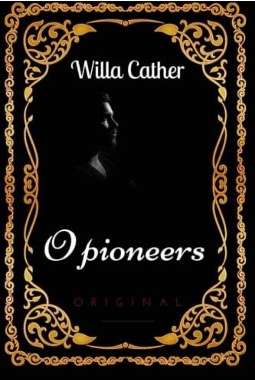 O Pioneers by Willa Cather