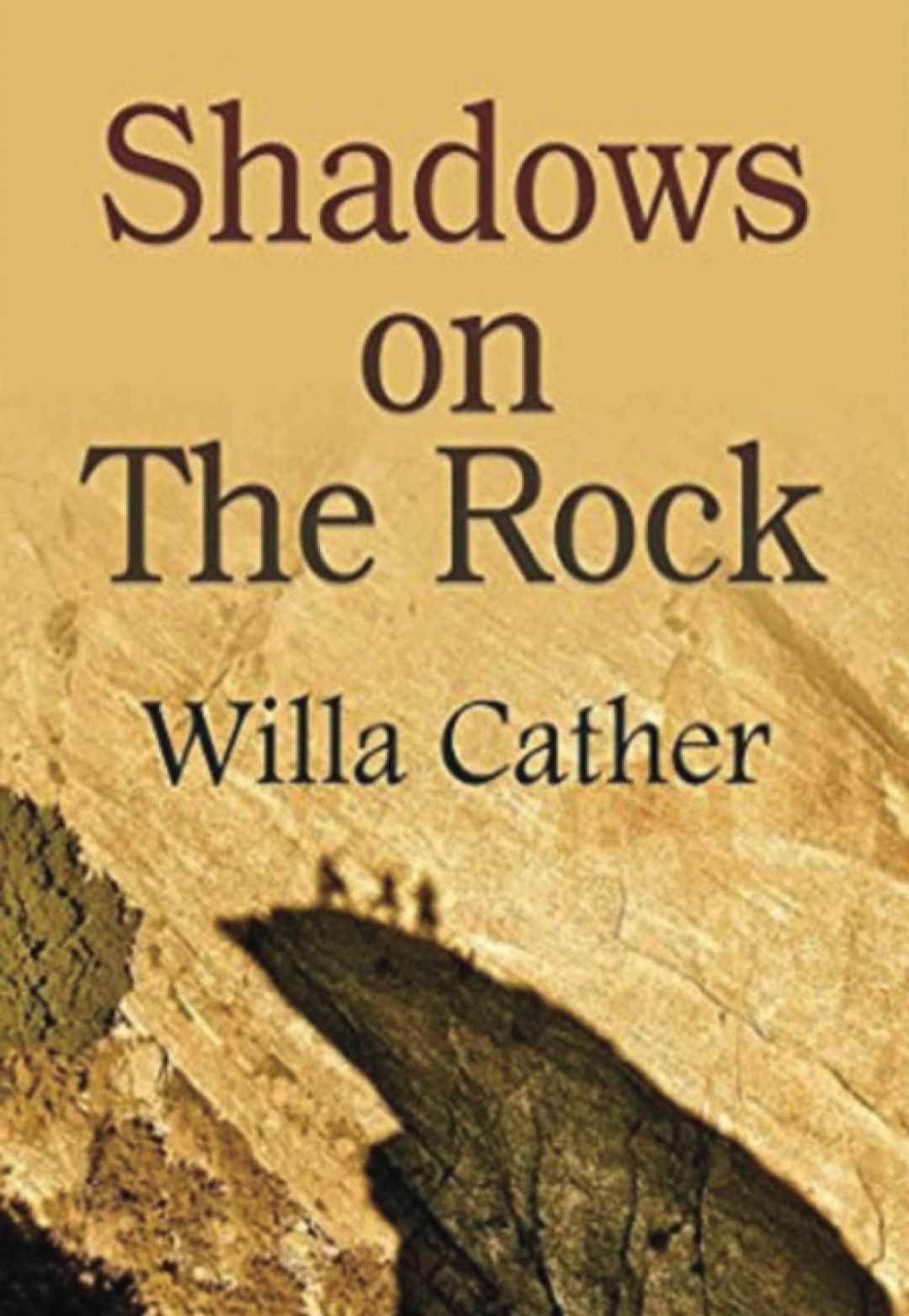 Shadows on the Rock by Willa Cather