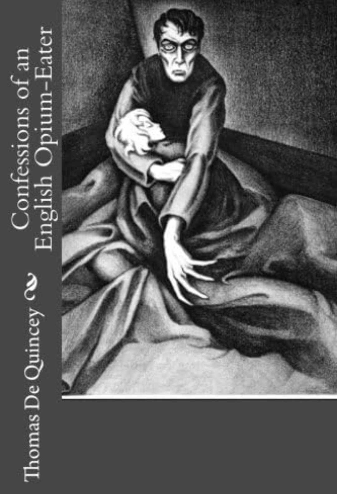 Confessions of an English Opium Eater by Thomas De Quincey