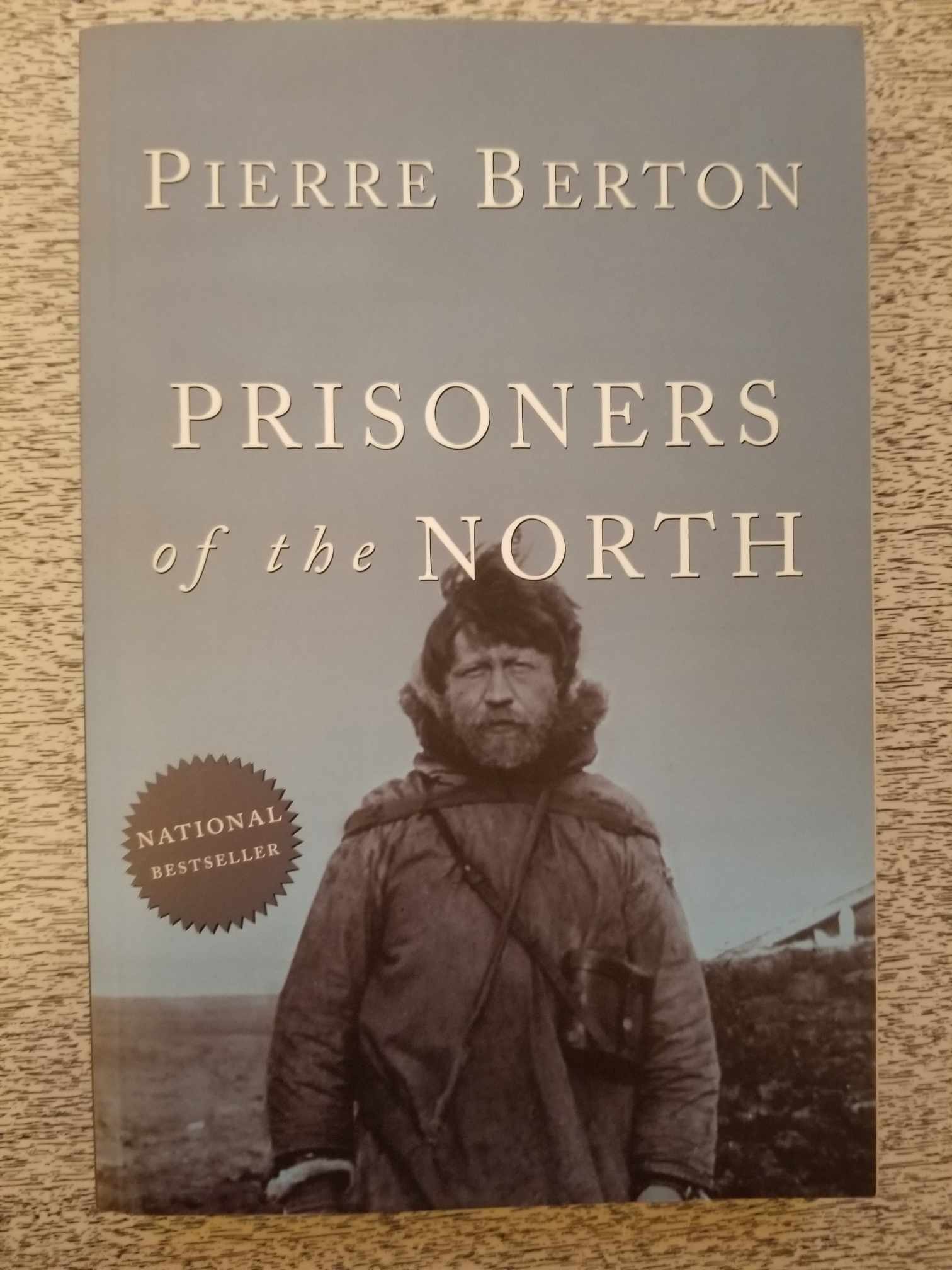 Prisoners of the North by Pierre Berton