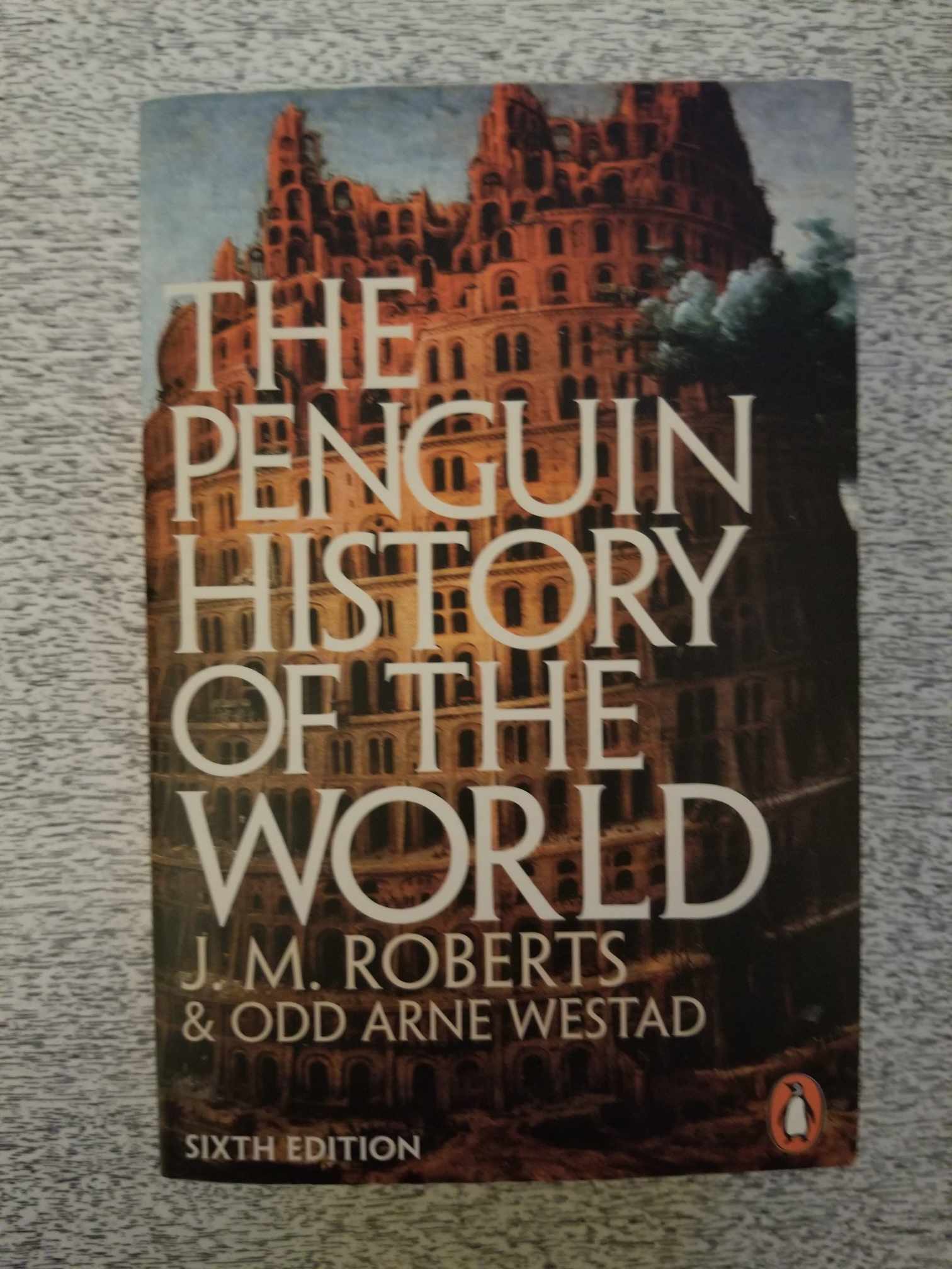 The Penguin History of the World by J.M. Roberts and Odd Arne Westad