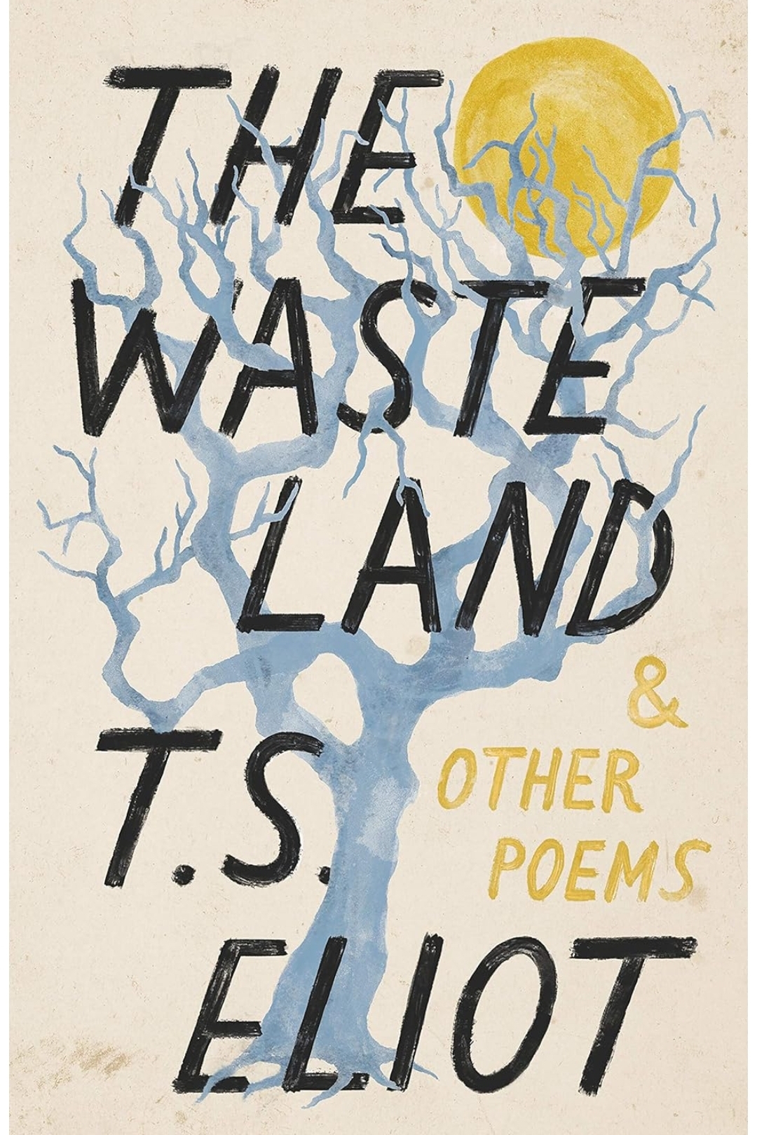 The Wasteland and Other Poems by T.S. Eliot
